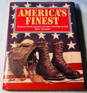 America's Finest: US Airborne Uniforms, Equipment and Insignia of World War ... - Imagen 1 de 4