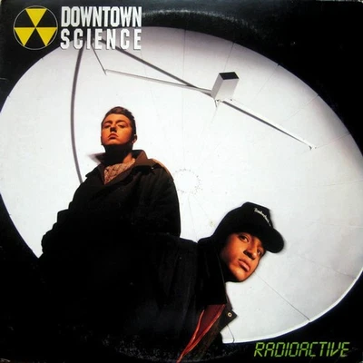 Downtown Science - Radioactive (Vinyl 12" - 1991 - US - Original) - Bild 1 von 4