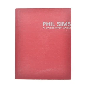 Phil Sims, at Galerie Rupert Walser, München, 1997, SIGNED, Exhibition Catalog - Bild 1 von 10