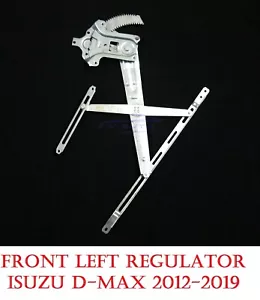 LH Front *No Motor* Electric Window Regulator fits Isuzu Dmax D-max 2012-2019 - Picture 1 of 4