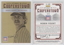 2015 Panini Cooperstown Etched in Cooperstown Holo Gold /5 Robin Yount #60 HOF