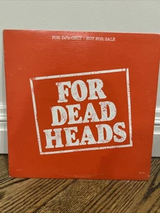 Grateful Dead & Related - "For Dead Heads" LP - RARE. Unreleased - DJ's Only - Picture 1 of 2