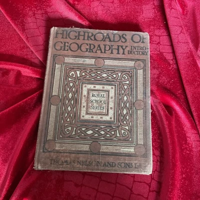 Highroads of Geography,  Sixth Book VI,   Royal School Series 1932 Thomas Nelson - Image 1 of 4