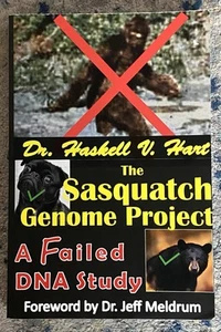 The Sasquatch Genome Project: A Failed DNA Study by Dr. Haskell V. Hart, Ph.D. - Picture 1 of 2