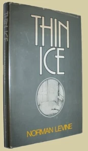 Norman LEVINE. Thin Ice. First Edition Hardcover Inscribed by the Author - Imagen 1 de 4