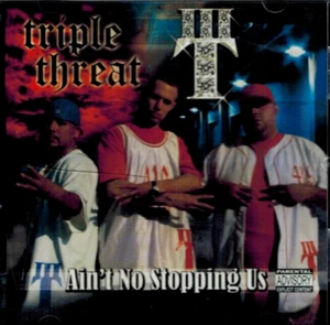 TRIPLE THREAT - Ain't No Stopping Us [PA] (CD 2004) - Picture 1 of 3