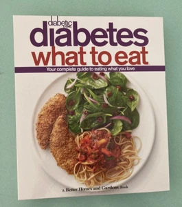 Diabetes What To Eat Book complete guide Diabetic Living Better Homes spiral - Picture 1 of 10