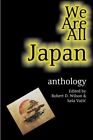 We Are All Japan Anthology (Volume 1) By Sasa Vazic **Brand New**