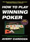 How to Play Winning Poker By Avery Cardoza. 9780940685758