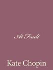 At Fault.By Chopin  New 9781494741495 Fast Free Shipping<|