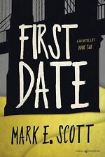 First Date by Mark E. Scott Paperback Book