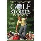 The Greatest Golf Stories ?Ever Told: Thirty Amazing ?T - Paperback NEW Silverma