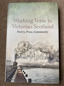 Working Verse in Victorian Scotland: Poetry, Press, Community by Kirstie Blair - Imagen 1 de 6