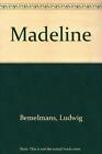 Madeline, Bemelmans, Ludwig
