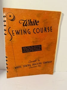 VTG 1940s White Sewing Machine Co. Instructional Book Illustrated 11x8.5” - Foto 1 di 15