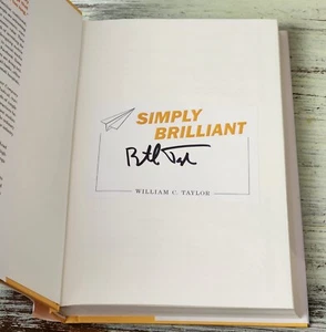 SIGNED Simply Brilliant by William C. Taylor (2016) Hardcover 1st Edition/Print - Picture 1 of 3