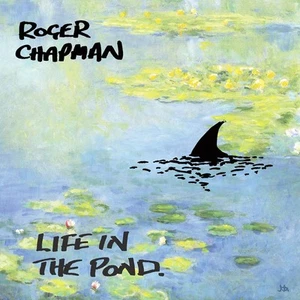 Roger Chapman: Life In The Pond - Bild 1 von 1
