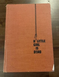 A Little Girl is Dead  (Signed) by Golden, Harry 1965 hardcover first edition - Imagen 1 de 6