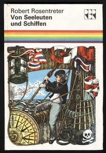 Regenbogenreihe Von Seeleuten und Schiffen, R. Rosentreter, 1979, 1. Auflage - Bild 1 von 5