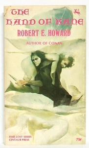 ROBERT E. HOWARD — THE HAND OF KANE— Centaur Press (Oct., 1970)—TIME-LOST SERIES - Picture 1 of 4
