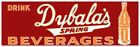 Drink Dybala's Spring Beverages NEW Sign 12x36" USA STEEL XL Size - 4 lbs