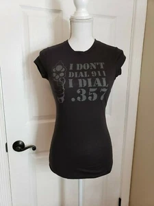 2006 I Don’t Dial 911 I Dial .357  T-Shirt Tee Shirt  - Picture 1 of 6
