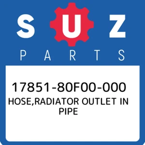 17851-80F00-000 Suzuki Hose,radiator outlet in pipe 1785180F00000, New Genuine O - Picture 1 of 1