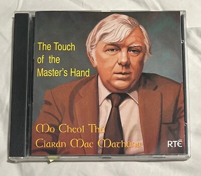 Ciaran MacMathuna's Mo cheol Thui CD RTE Touch of the Master's Hand Irish Music - Image 1 of 2