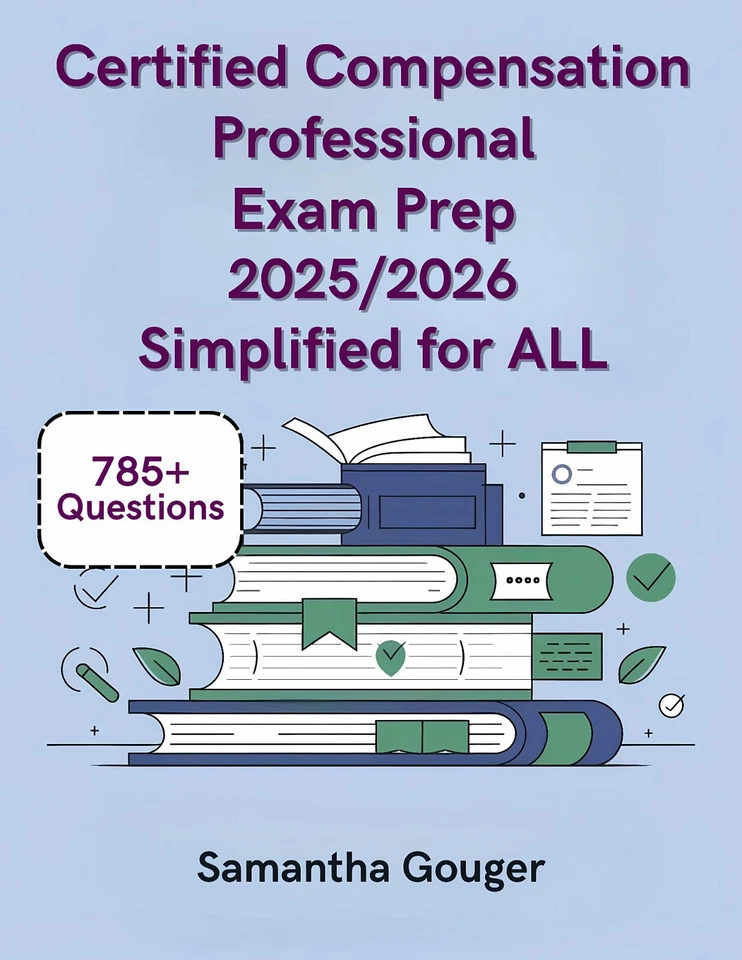 Certified Compensation Professional Exam Prep 2025/2026 Simplified for ALL - Image 1 of 1