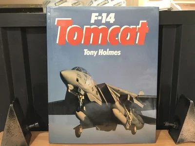 Tomcat 0831F-14 Tony Holmes Aircraft History Book ISBN 9781855321267 - Image 1 of 2