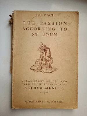 J S BACH PASSION OF OUR LORD ACCORDING TO ST. JOHN * MENDEL / SCHIRMER 1951 Foto 1 de 4