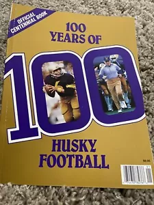 100 Years Of Husky Football Centennial Yearbook 1890 to 1990 Don James Sixkiller - Bild 1 von 15
