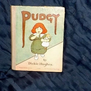 EARLY 1900 1ST ED 'PUDGY' BY DICKIE HUGHES PUB NISTER LONDON DUTTON NY VGC+ - Picture 1 of 12