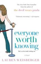 Everyone Worth Knowing - Paperback By Weisberger, Lauren - GOOD