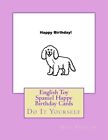 English Toy Spaniel Happy Birthday Cards: Do It Yourself.9781547170791 New<|