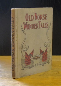 OLD NORSE WONDER TALES (1923) ANNIE KLINGENSMITH, ILLUSTRATED, 1ST EDITION - Picture 1 of 12