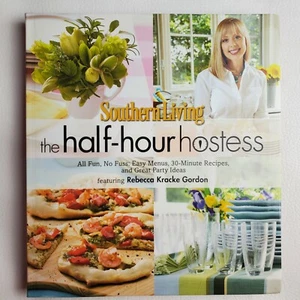Southern Living the Half-Hour Hostess : All Fun No Fuss - Easy Quick PB Cookbook - Picture 1 of 4