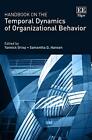 Handbook on the Temporal Dynamics of Organizational ...
