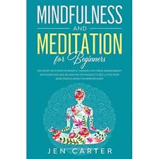 Mindfulness and Meditation for Beginners: Discover the  - Paperback NEW Jen Cart