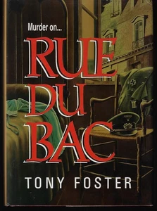 Tony Foster / Rue Du Bac Signed 1st Edition - Picture 1 of 3