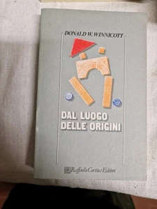 Dal luogo delle origini D. W. Winnicott Ed. R. Cortina 1995 L1 /C° - Imagen 1 de 3