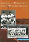 Tim Rask Baseball At Davenport's John O'donnell Stadium (Paperback)