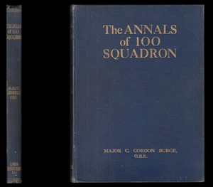 Burge The ANNALS of 100 SQUADRON R.A.F 1917-18 NIGHT BOMBING Ops against GERMANY - Imagen 1 de 12