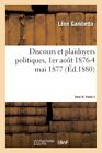 Discours Et Plaidoyers Politiques 1Er Aout 1876 4 Mai 1877 Tome Vi Partie