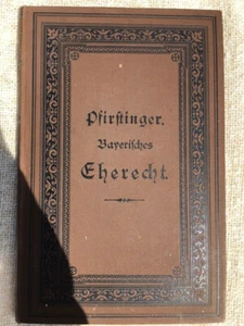 Altes Antikes Buch Pfirstinger Bayerisches Eherecht von 1883; 155 Seiten - Bild 1 von 3
