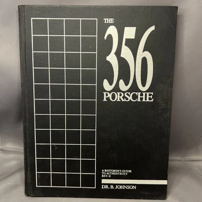 356 Porsche: A Restorer's Guide to Authenticity REV. II Dr. B. Johnson Signature - Image 1 of 4