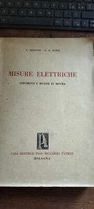 MISURE ELETTRICHE Modoni, Dore STRUMENTI E METODI DI MISURA Patron 1955 - Foto 1 di 1