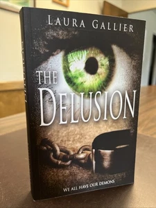 The Delusion: We All Have Our Demons | Paperback By Gallier, Laura | SIGNED - Picture 1 of 17