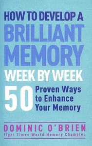 How to Develop a Brilliant Memory Week by Week by Dominic O'Brien - Picture 1 of 1