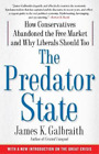 James  K. Galbraith The Predator State (Paperback)
